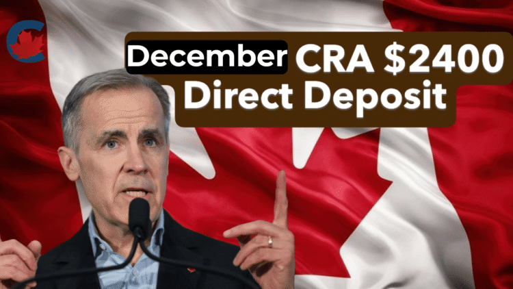 CRA Approves $2,400 Direct Deposit for Canadian Seniors in December 2025 — Eligibility, Payment Schedule, and Key Updates